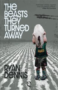 The Beasts They Turned Away, by Ryan Dennis, published by independent publishers epoque press