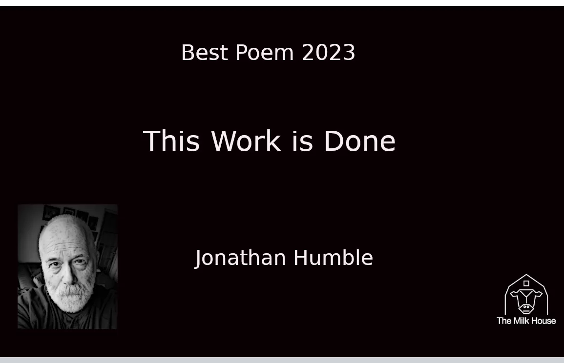 This Work is Done, poem read by Jonathan Humble