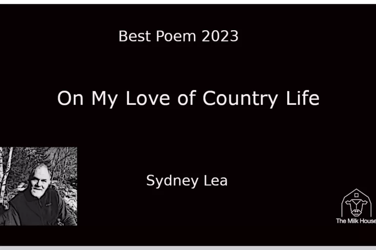 Sydney Lea reads On My Love of the Country Life