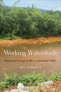 Working Watersheds by Bill Conlogue