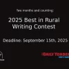 2025 Best in Rural Writing Contest: Two month countdown